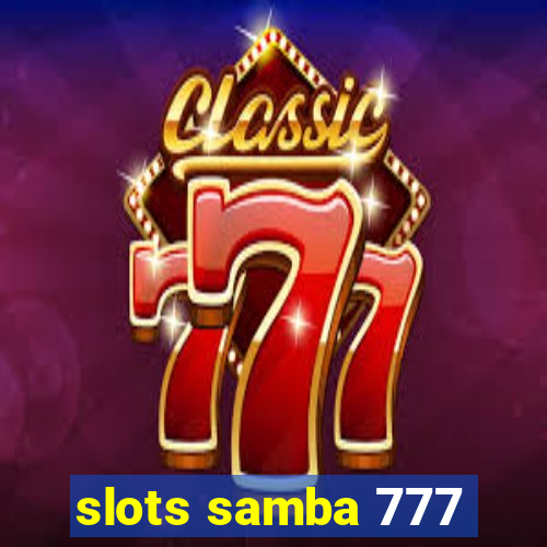 slots samba 777